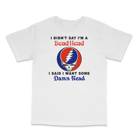 I Didn't Say I'm A Custom Printed T-Shirt