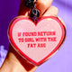 If Found Return To Girl With The Fat Ass Holographic Heart Keychain