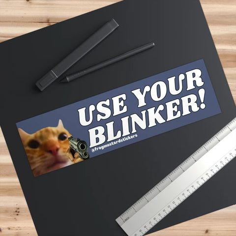 Use Your Blinker! Gun Cat Car Bumper Sticker