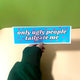 Only Ugly People Tailgate Me Car Bumper Sticker