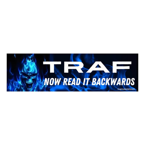 TRAF - Now Read It Backwards Car Bumper Sticker