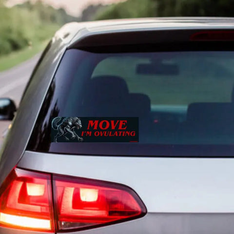 MOVE I'm Ovulating Wolf Car Bumper Sticker