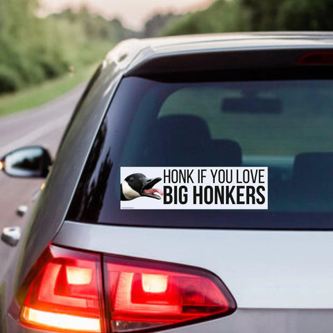 Honk If You Love Big Honkers (Goose)