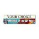 Your Choice: Raptured or Big Gay Party Bumper Sticker