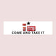 Come and Take It (Tylenol) Bumper Sticker