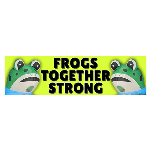 Frogs Together Strong Bumper Sticker