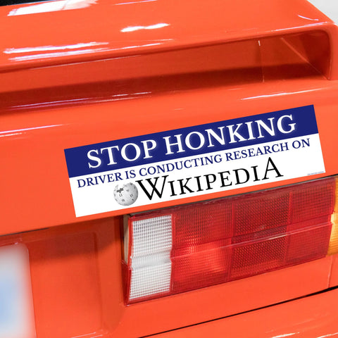 Stop Honking! Driver is Conducting Research on Wikipedia Bumper Sticker