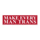 Make Every Man Trans Bumper Sticker