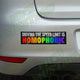 Driving the Speed Limit is Homophobic Bumper Sticker