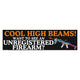 Cool High Beams! Want to See an Unregistered Firearm? Bumper Sticker