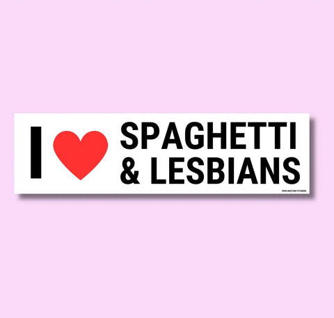 I Love Spaghetti & Lesbians Bumper Sticker