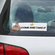 Come & Take It (Kevin James) Bumper Sticker