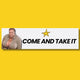 Come & Take It (Kevin James) Bumper Sticker