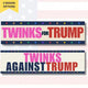 Twinks For (or Against) Trump