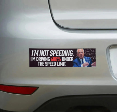 I'm not Speeding I'm Driving 600% Under the Speed Limit (RFK Math)