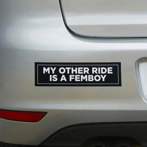 My Other Ride is a Femboy Bumper Sticker