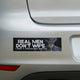 REAL MEN DON’T WIPE (I Don’t Touch Boy Butts) Bumper Sticker