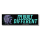 I'm Built Different (incorrectly) - Jimothy the Raccoon Bumper Sticker