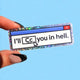 I’ll CC You in Hell Sticker Vinyl Glitter Holographic Viny Sticker