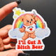 I'll Cut A Bitch Bear Lolly The Bear Sticker