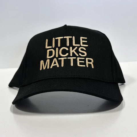Little Dicks Matter: Black Snapback Hat Cap with Custom Embroidery