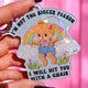 I'm Not The Bigger Person I Will Hit You With A Chair Holographic Keychain