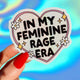In My Feminine Rage Era Glitter Vinyl Sticker