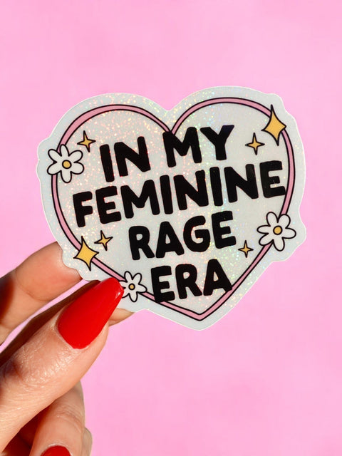 In My Feminine Rage Era Sticker – Holographic Heart Feminist Vinyl Decal