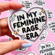 In My Feminine Rage Era Sticker – Holographic Heart Feminist Vinyl Decal