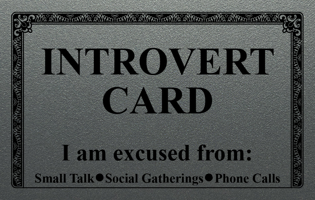 Introvert Excuse Card – Shut Up and Take my MONEY