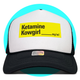 Ketamine Kowgirl Trucker Hat
