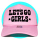 Let's Go Girls Trucker Hat