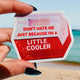 Funny Vinyl Sticker – Little Cooler – Retro Red Holographic Waterproof Decal
