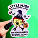 Little Miss Spends All Her Money On Halloween Decorations Sticker