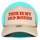This is My 2nd Rodeo Trucker Hat