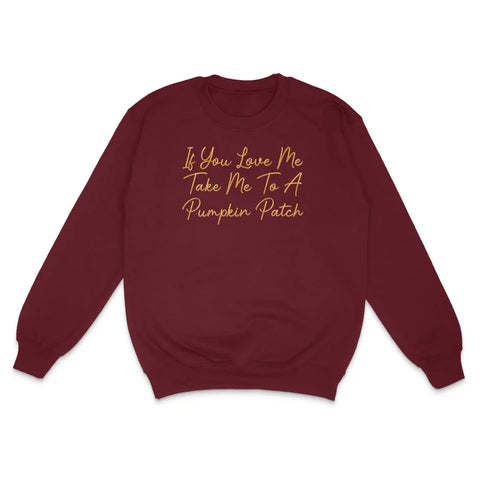 If You Love Me Pumpkin Patch Custom Embroidered Hoodie