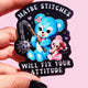 Maybe Stitches Will Fix Your Attitude Sticker