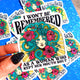 I Won't Be Remembered As A Woman Who Kept Her Mouth Shut– Glitter Holographic Medusa Sticker