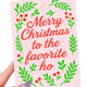 Merry Christmas to the Favorite Ho Card | Funny Holiday Greeting Card