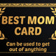 Gold Best Mom Excuse Card