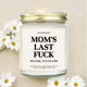 Mom's Last Fuck Candle