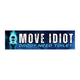 MOVE Idiot, Daddy Need Toilet