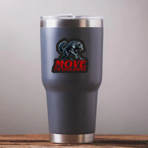MOVE I'm Ovulating Wolf - Die Cut