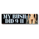 My Bush Did 9/11 Bumper Sticker