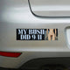 My Bush Did 9/11 Bumper Sticker