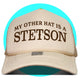 My Other Hat is a Stetson Trucker Hat