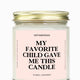 My Favorite Child Gave Me This Candle Gold Top Candle