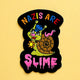 Nazis Are Slime Patch – Anti-Fascist Embroidered Iron-On Statement Patch