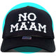 No Ma'am Trucker Hat