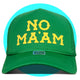 No Ma'am Trucker Hat